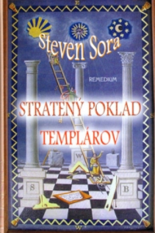Kniha Stratený poklad templárov Steven Sora