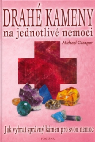 Książka Drahé kameny na jednotlivé nemoci Michael Gienger
