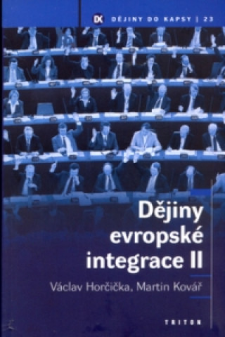 Kniha Dějiny evropské integrace II Martin Kovář
