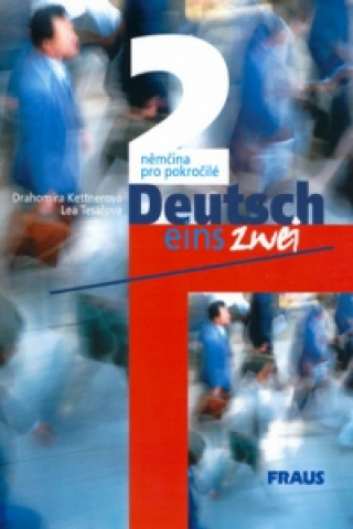 Knjiga Deutsch eins, zwei 2 Drahomíra Kettnerová