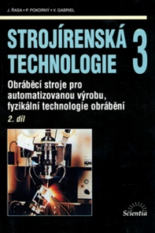 Könyv Strojírenská technologie 3/ 2. díl Jaroslav Řasa