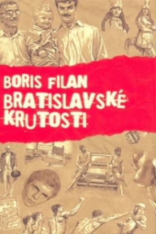 Könyv Bratislavské krutosti Boris Filan