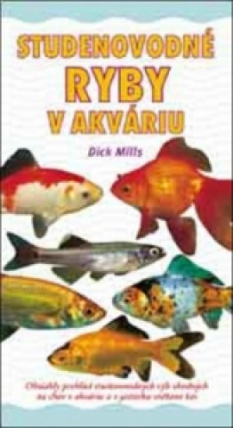 Könyv Studenovodné ryby v akváriu Dick Mills