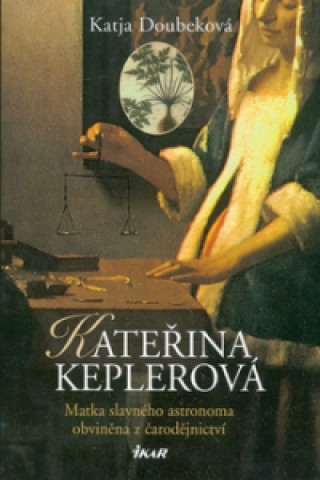 Könyv KATEŘINA KEPLEROVÁ Katja Doubeková
