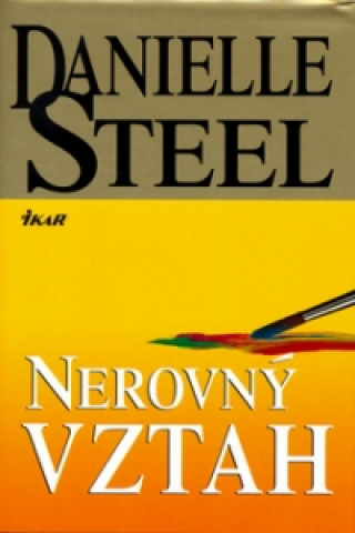 Könyv Nerovný vztah Danielle Steelová