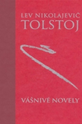 Könyv Vášnivé novely Lev Nikolajevič Tolstoj
