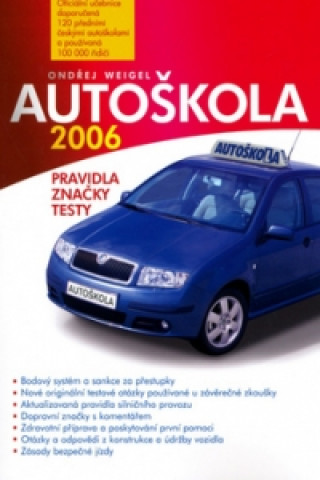 Könyv Autoškola 2006 Ondřej Weigel