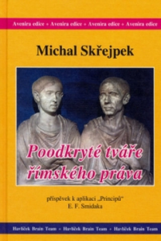 Könyv Poodkryté tváře římského práva Michal Skřejpek