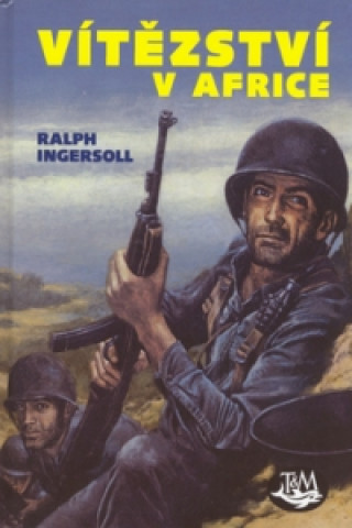 Könyv Vítězství v Africe Ralph Ingersoll