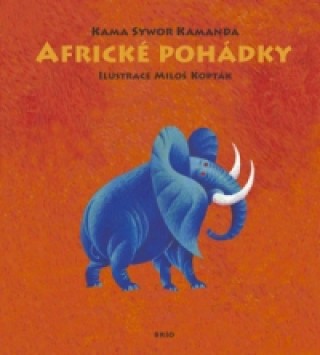 Könyv Africké pohádky Miloš Kopták