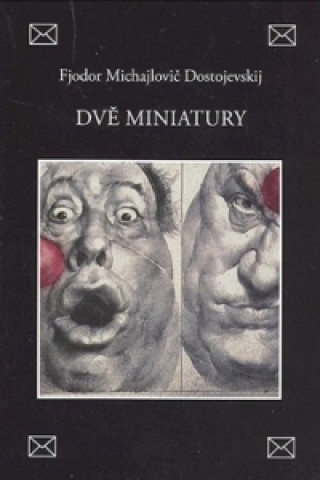 Könyv Dvě miniatury Fjodor Michajlovič Dostojevskij