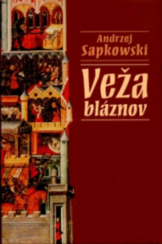 Könyv Veža bláznov Andrzej Sapkowski