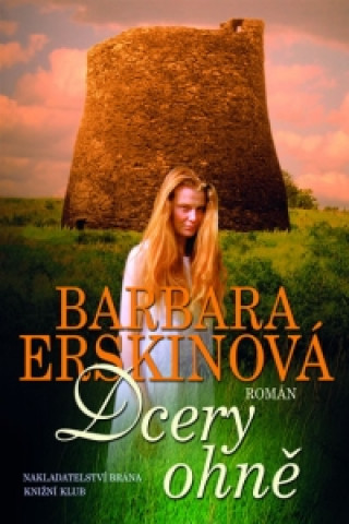 Kniha Dcery ohně Barbara Erskinová