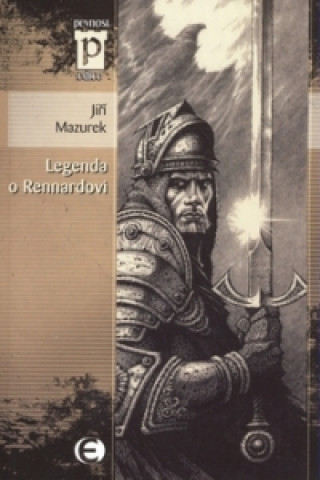 Kniha Legenda o Rennardovi Jiří Mazurek