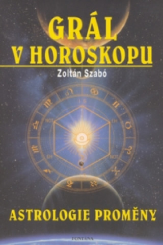 Kniha Grál v horoskopu Zoltan Szabo