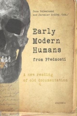 Carte Early Modern Humans from Předmostí Jaroslav Brůžek