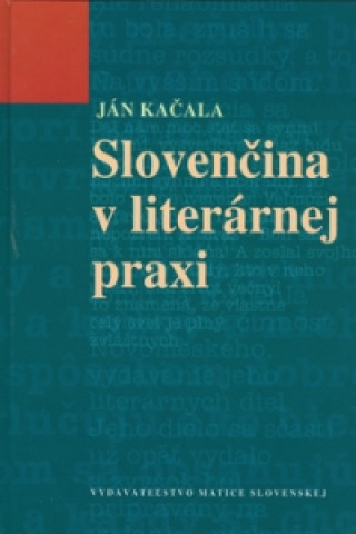 Книга Slovenčina v literárnej praxi Ján Kačala