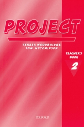 Knjiga Project 2 Second Edition: Teacher's Book Thomas Hutchinson