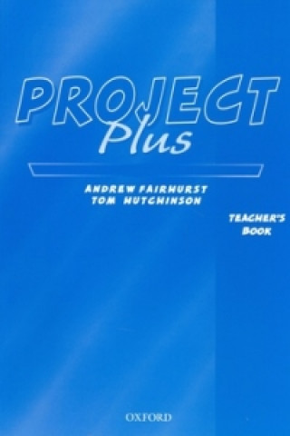 Kniha Project Plus: Teacher's Book Matt Hutchinson
