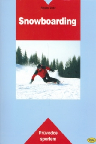 Kniha Snowboarding Radek Vobr