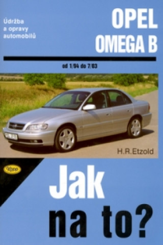 Kniha Opel Omega od 1/94 do 7/03 Hans-Rüdiger Etzold