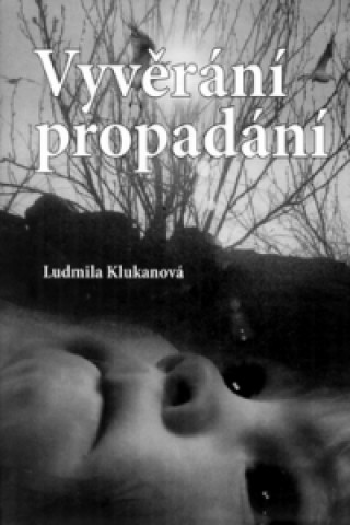 Carte Vyvěrání propadání Ludmila Klukanová