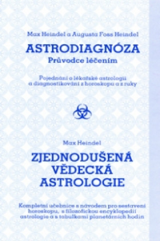 Könyv Astrodiagnóza/Zjednodušená vědecká astrologie Max Heindel