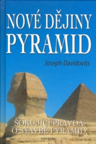 Kniha Nové dějiny pyramid Joseph Davidovits
