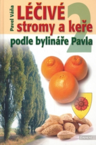 Książka Léčivé stromy a keře 2 Pavel Váňa