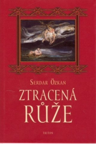 Kniha Ztracená růže Serdar Özkan