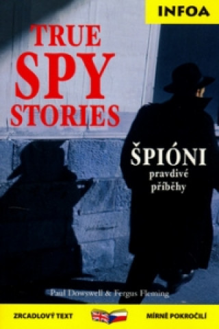 Kniha True Spy Stories/ Špióni Paul Doswell