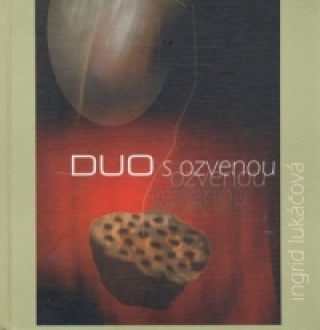 Kniha Duo s ozvenou Ingrid Lukáčová