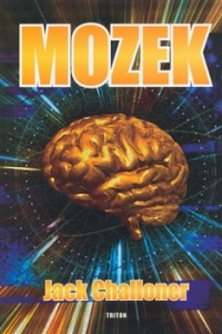 Könyv The Brain Mozek Jack Challoner