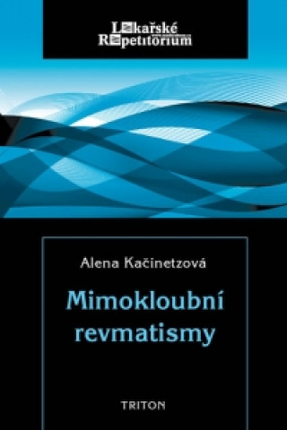 Könyv Mimokloubní revmatismy Alena Kačinetzová