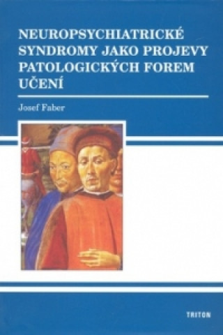 Könyv Neuropsychiatrické syndromy Josef Faber