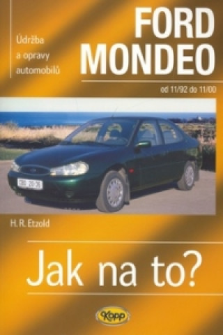 Kniha Ford Mondeo od 11/92 do 11/00 Hans-Rüdiger Etzold