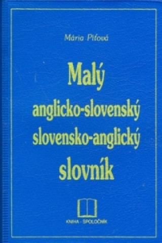 Könyv Malý anglicko - slovenský, slovensko - anglický slovník PVC Mária Piťová