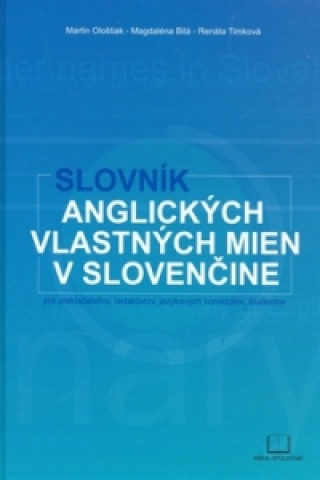 Kniha Slovník anglických vlastných mien v slovenčine Ološtiak M.