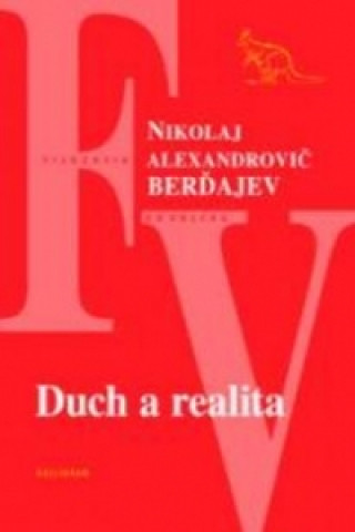 Kniha Duch a realita Nikolaj Alexandrovič Berďajev