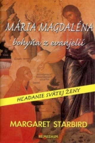 Kniha Mária Magdaléna bohyňa z evanjelií Margaret Starbird