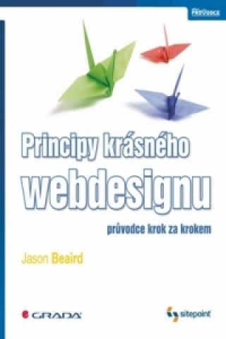 Kniha Principy krásného webdesignu Jason Beaird