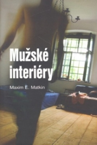 Kniha Mužské interiéry Maxim E. Matkin