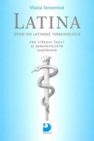 Książka Latina - Úvod do latinské terminologie Vlasta Seinerová