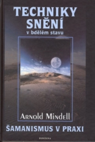 Книга Techniky snění Arnold Mindell