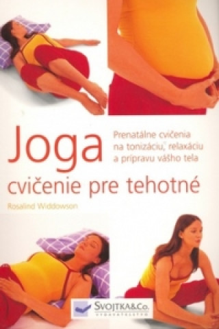 Book Joga cvičenie pre tehotné Rosalind Widdowson