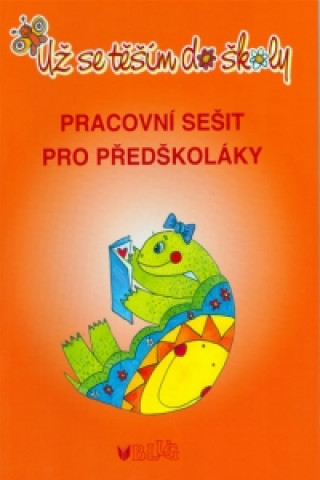 Book Už se těším do školy Jaroslava Bukáčková