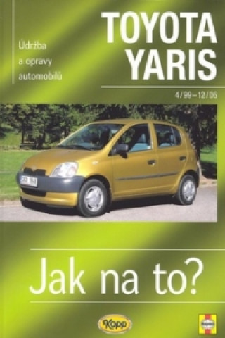 Książka Toyota Yaris od 4/99 do 12/05 Hans-Rüdiger Etzold