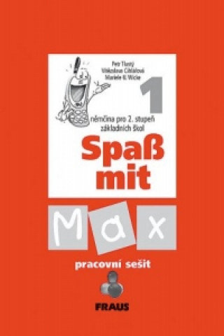 Book Spaß mit Max 1 Pracovní sešit Tlustý Petr