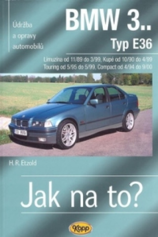 Книга BMW 3.. Typ E36, Limuzína, Kupé, Touring, Compact Hans-Rüdiger Etzold