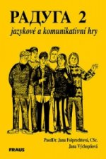 Könyv Raduga jazykové a komunikativní hry 2 PaedDr. Jana Folprechtová